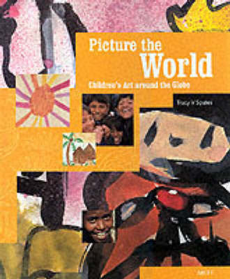Picture the World: Children's Art Around the Globe