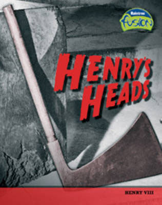Henry's Heads: Henry VIII