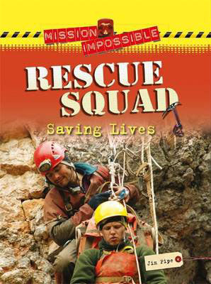Mission Impossible: Rescue Squad - Saving Lives