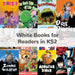White Books for Readers in KS2