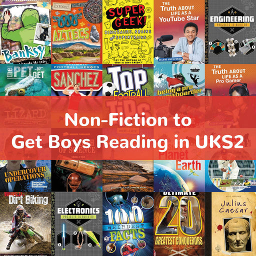 Non-Fiction to Get Boys Reading Age 9-11