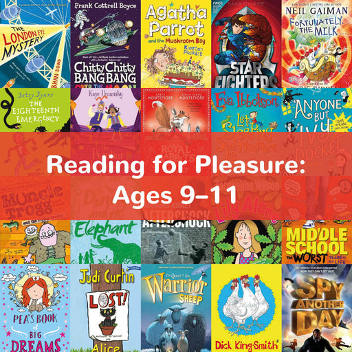 Reading for Pleasure: Age 9-11