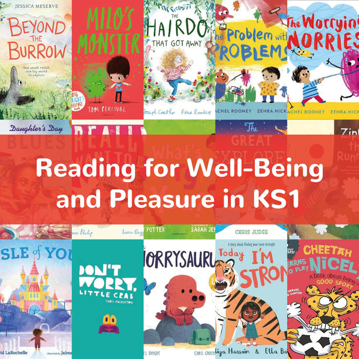 Reading for Well-Being and Pleasure in KS1