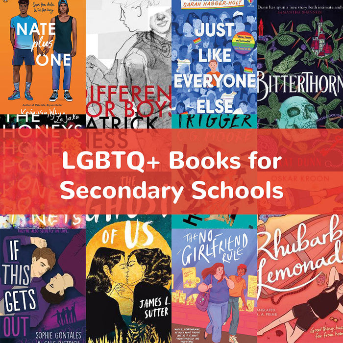 LGBTQ+ Books for Secondary Schools