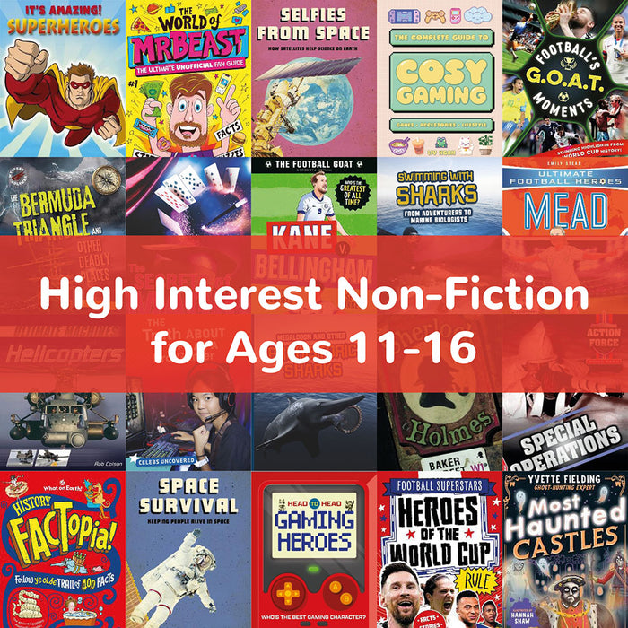 High Interest Non-Fiction for Ages 11-16