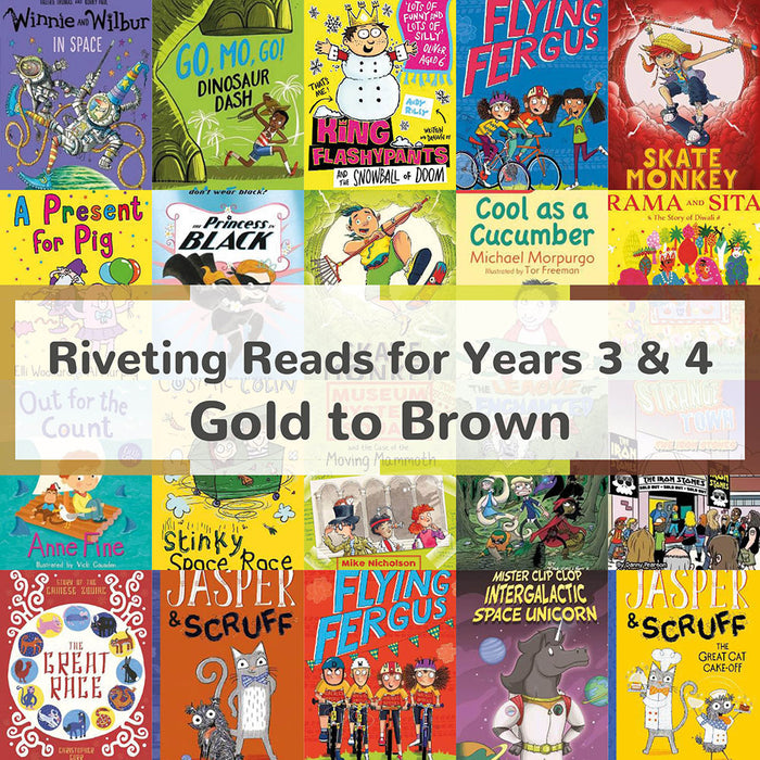 Riveting Reads for Years 3 & 4 | Book Bands Gold to Brown