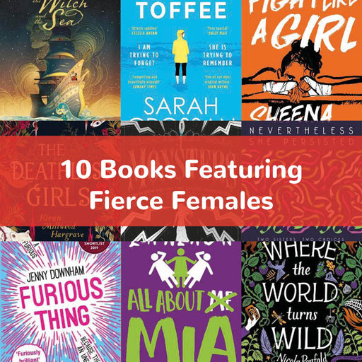 10 Books Featuring Fierce Females